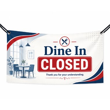 Dine In Closed Vinyl Banners