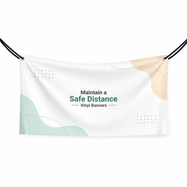 Maintain a Safe Distance Vinyl Banners