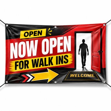 Now Open For Walk Ins Banners