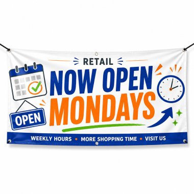 Now Open Mondays Banners