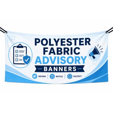Polyester Fabric Advisory Banners