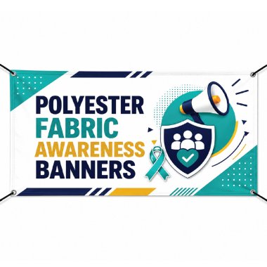 Polyester Fabric Awareness Banners