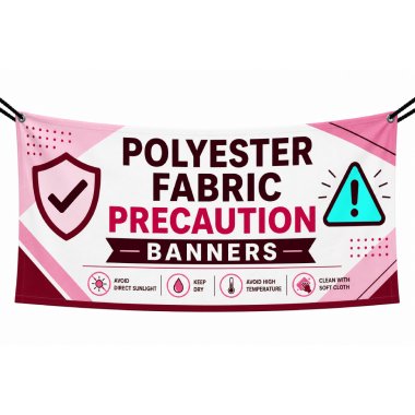 Polyester Fabric Precaution Banners