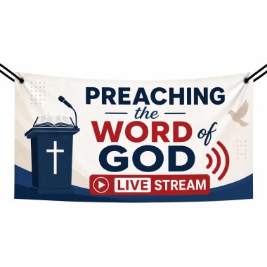 Preaching the Word of God Live stream Vinyl Banners
