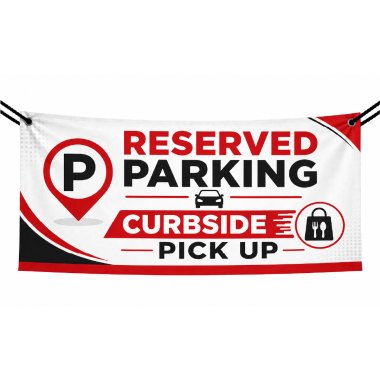Reserved Parking Curbside Pick Up Vinyl Banners