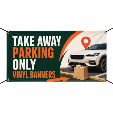 Take Away Parking Only Vinyl Banners
