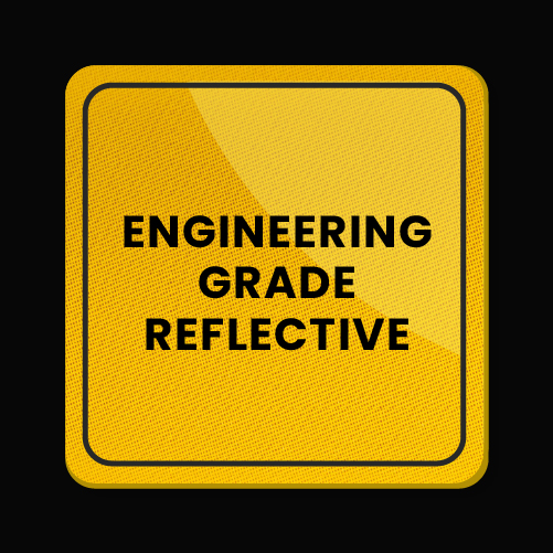 Engineering Grade Reflective
